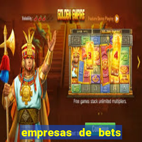 empresas de bets no brasil